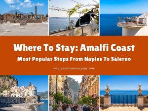Exactly Where To Stay On The Amalfi Coast
