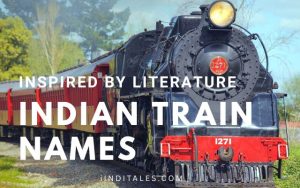 Indian Train Names Inspired by Literature
