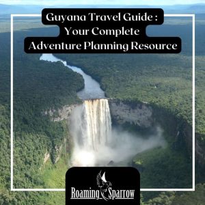 Guyana Adventure Travel 2025: Your Complete Planning Resource